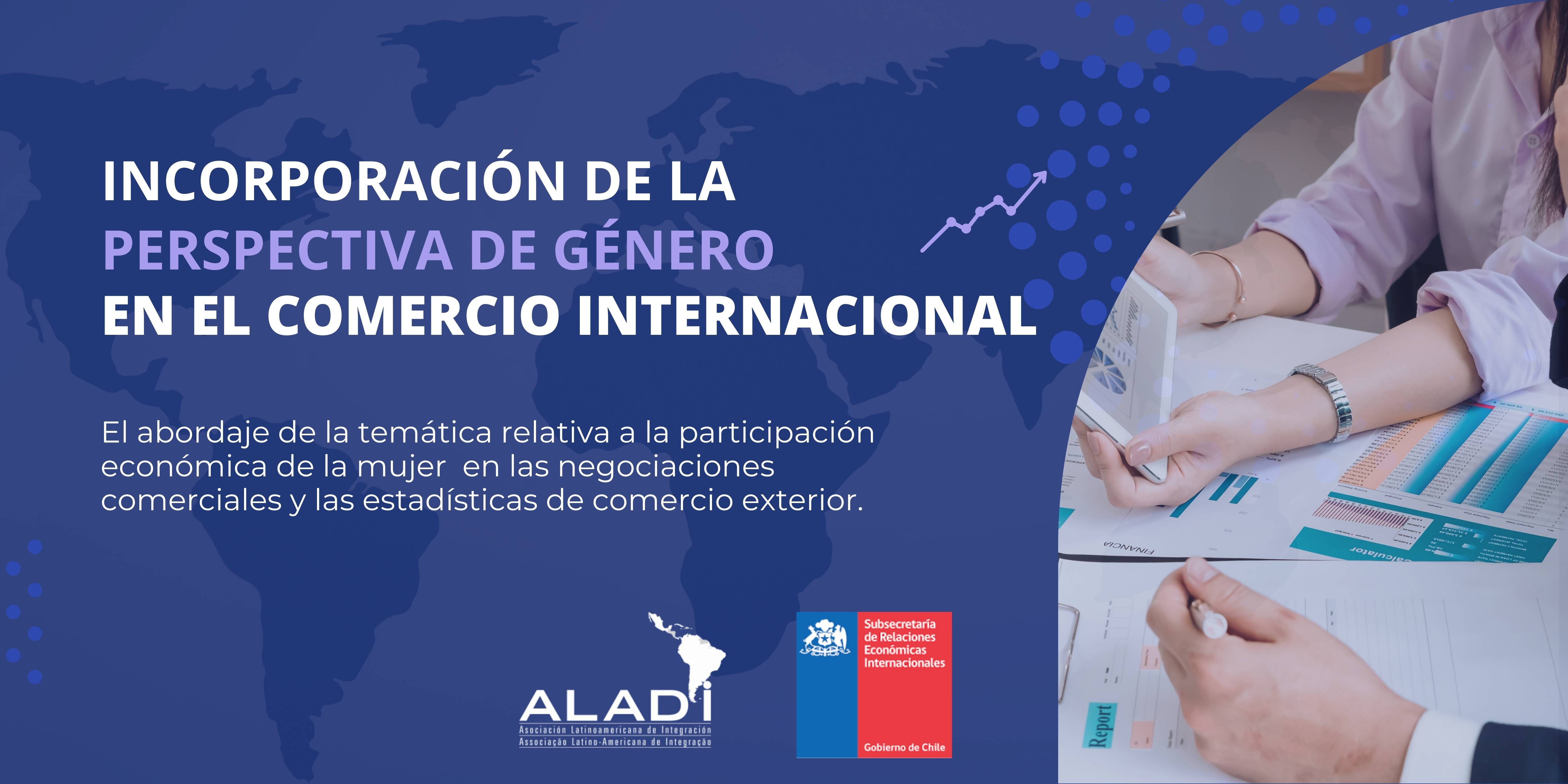 Incorporación de la perspectiva de género en el comercio internacional ALADI-SUBREI 2024